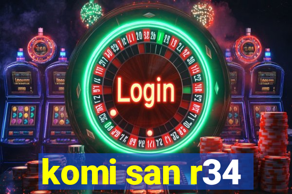 komi san r34